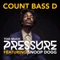 Too Much Pressure (feat. Snoop Dogg) - Count Bass D lyrics