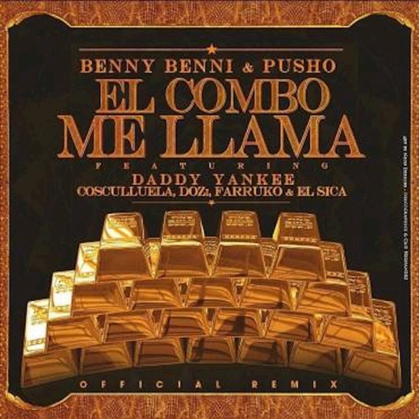 El Combo Me Llama (feat. Farruko, D.OZI, Benny Benni, Pusho, El Sica & Cosculluela) [Remix] - Single - Daddy Yankee