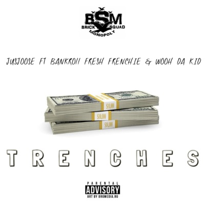 Trenches (feat. Bankroll Fresh, Frenchie & Wooh Da Kid) - Single
