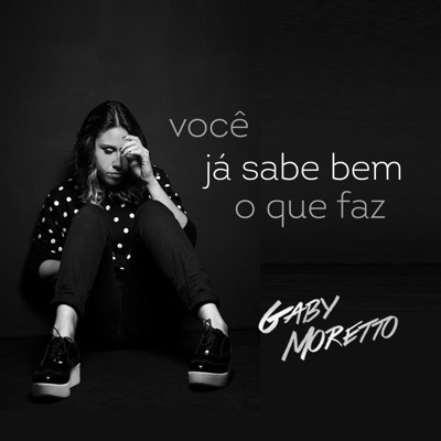 Você Já Sabe Bem o Que Faz - Single