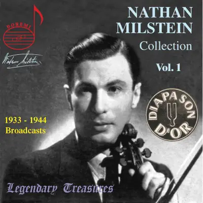 Nathan Milstein Collection, Vol. 1 (Live) - Nathan Milstein Nathan Milstein Collection, Vol. 1 (Live) - Nathan Milstein