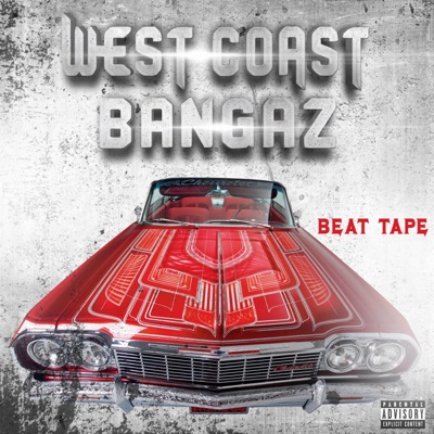 West Coast Bangaz V1 (The Beat Tape)
