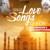 Cover art for Great Love Songs of India - New Versions & Hindi Adaptations by Various Artists
