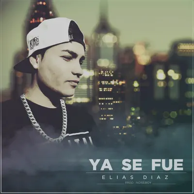 Ya Se Fue - Single - Elias Diaz