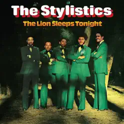 The Lion Sleeps Tonight - The Stylistics The Lion Sleeps Tonight - The Stylistics