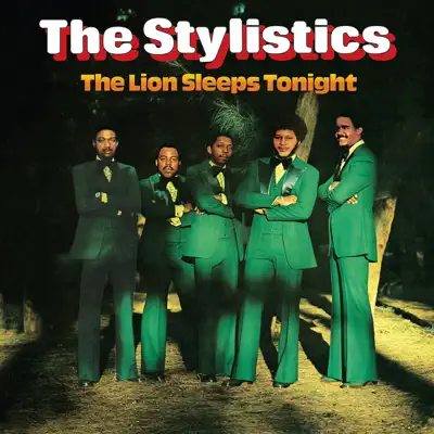 The Lion Sleeps Tonight - The Stylistics The Lion Sleeps Tonight - The Stylistics