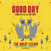 Good Day (feat. The Soul Syndicate & Kreesha) [Roots Reggae Remix] - The Great Escape