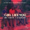 Girl Like You (feat. AdeSTP, J1, C4 & Millano) - D-Me lyrics