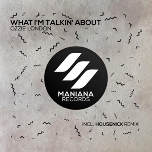 What I'm Talkin' About - Single