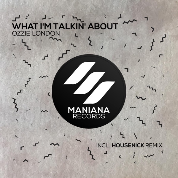What I'm Talkin' About - Single