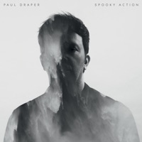 Spooky Action (Deluxe Edition) - Paul Draper