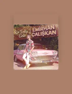 Emirhan Çalışkan dinle, müzik videolarını izle, biyografisini oku, tur tarihlerini ve daha fazlasını gör!