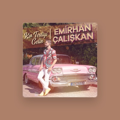 Listen to Emirhan Çalışkan, watch music videos, read bio, see tour dates & more!