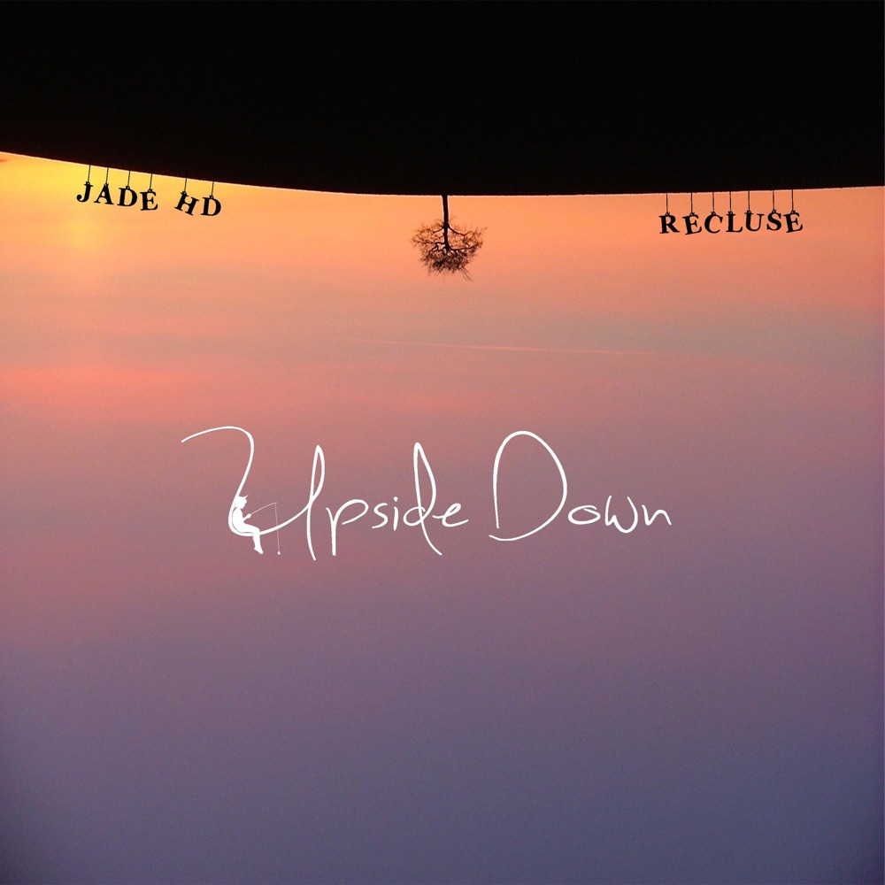 Обложка альбома «Upside Down (feat. Jade HD) - Single» — Recluse