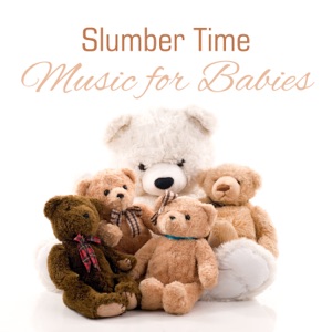 Slumber Time: Music for Babies – Soothing Lullabies & Nature Sounds, Calm Piano Background, Natural Insomnia Cure for Newborn