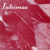 Inhuman - Good Riddance