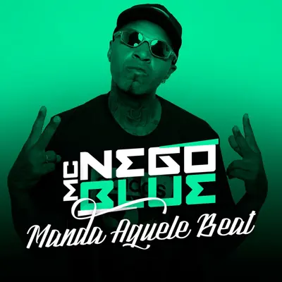 Manda Aquele Beat - Single - MC Nego Blue