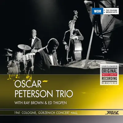 Live In Cologne, Gürzenich Concert Hall, 1961 - Oscar Peterson Trio Live In Cologne, Gürzenich Concert Hall, 1961 - Oscar Peterson Trio