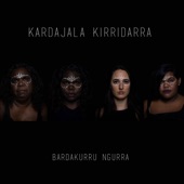 Kardajala Kirridarra - Ngurra (Rain Song)