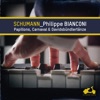 Philippe Bianconi  Schumann: Papillons, Carnaval & Davidsbündlertänze (Bonus Track Version)