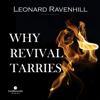 Why Revival Tarries (Unabridged) - Leonard Ravenhill