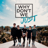 Why Don't We Just - EP - Why Don't We