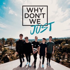 Why Don't We Just - EP