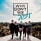 Why Don't We Just - Why Don't We lyrics