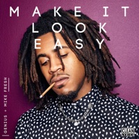 Make It Look Easy - Single - iAmTheGENIUS & Mike Fresh
