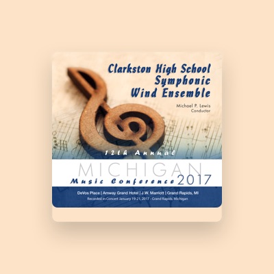 Listen to Clarkston High School Wind Ensemble, watch music videos, read bio, see tour dates & more!