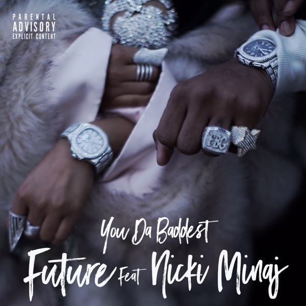 You da Baddest (feat. Nicki Minaj) - Single - Future