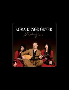 Listen to Koma Dengê Gever, watch music videos, read bio, see tour dates & more!