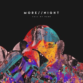 Call My Name More // Night