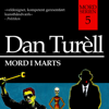 Mord i marts: Mord-serien 5 - Dan Turéll