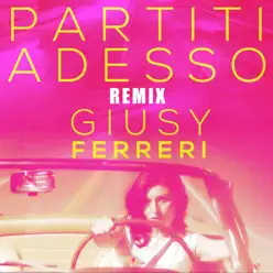 Partiti adesso (Remix) - Single - Giusy Ferreri Partiti adesso (Remix) - Single - Giusy Ferreri