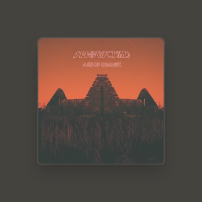 Listen to Snowchild, watch music videos, read bio, see tour dates & more!