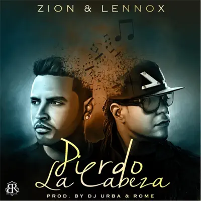 Pierdo la Cabeza - Single - Zion & Lennox