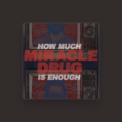 Listen to Miracle Drug, watch music videos, read bio, see tour dates & more!