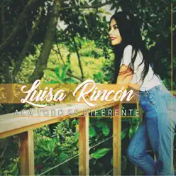 Acá Todo Es Diferente - Luisa Rincón