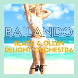 Bailando (Blaze & Ollen Remix) Blaze, Ollen & Relight Orchestra