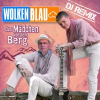 Das Mädchen von dem Berg (Fille d'Afrique) [DJ Remix] - Single - Wolkenblau