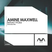 Before I Wake (Extended Mix) — Amine Maxwell