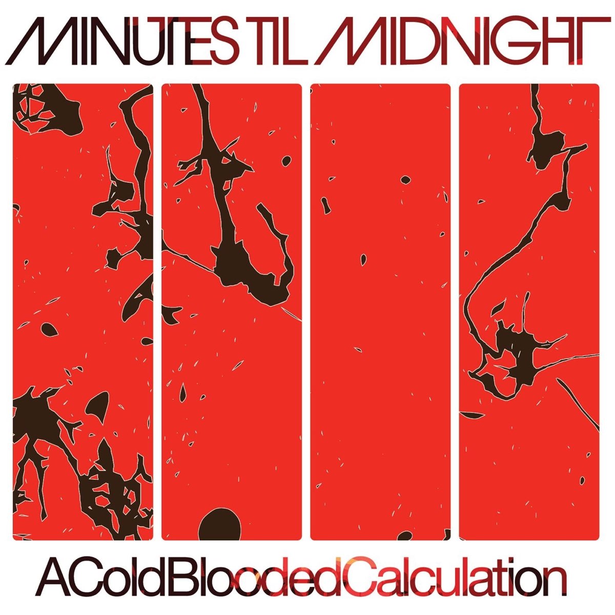 A Cold Blooded Calculation By Minutes Til Midnight On Apple Music