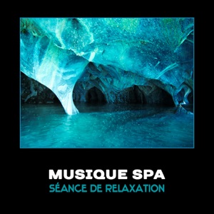 Musique spa - Séance de relaxation