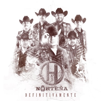 La H Norteña - Definitivamente
