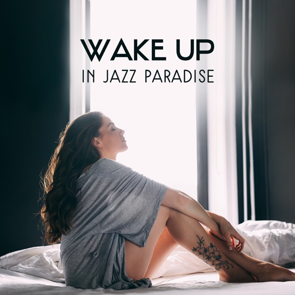Wake Up in Jazz Paradise – Positive Moments with Black Coffee, Pleasant Background Music, Feeling Good