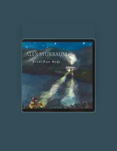 Écoutez Alex Sturbaum, regardez des vidéoclips, lisez la biographie, consultez les dates de tournée et plus encore !