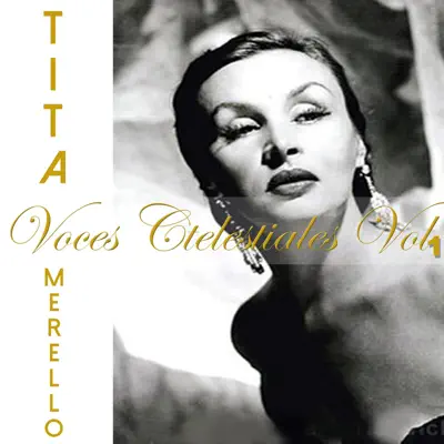 Voces Celestiales: Tita Merello, Vol. 1 - Tita Merello Voces Celestiales: Tita Merello, Vol. 1 - Tita Merello