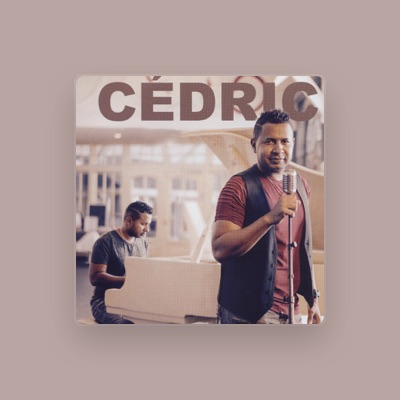 Hör dir Cedric an, schau dir Musikvideos an, lies die Biografie, finde Tourdaten und mehr!