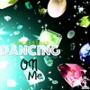 Dancing on Me - Single